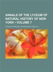 Annals of the Lyceum of Natural History of New York (Volume 7),1153965453,9781153965453