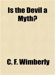 Is the Devil a Myth?,1154750108,9781154750102
