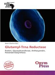 Glutamyl-Trna Reductase,6139385091,9786139385096