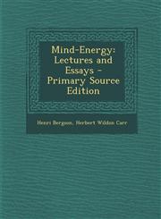 Mind-Energy Lectures and Essays - Primary Source Edition,1295745496,9781295745494