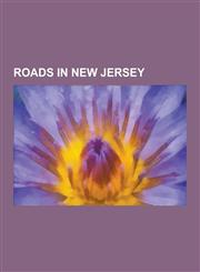 Roads in New Jersey Bergen Point Plank Road, Black Horse Pike, Calhoun Street Extension, Dowd Avenue (Elizabeth, New Jersey), Florence and,1230583734,9781230583730