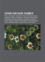 Atari arcade games Pong, Asteroids, Millipede, Pole Position, Marble Madness, Area 51, Breakout, Gauntlet, Battlezone, Centipede,1155915488,9781155915487