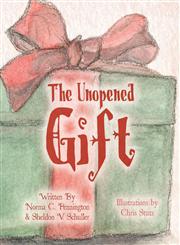 The Unopened Gift,1456014749,9781456014742