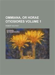 Ommiana, or Horae Otiosiores Volume 1,1234148390,9781234148393