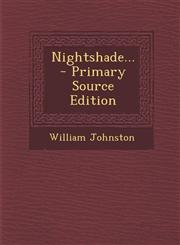 Nightshade... - Primary Source Edition,129348752X,9781293487525