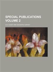 Special publications Volume 2,1230045252,9781230045252