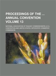 Proceedings of the Annual Convention Volume 13,1155010035,9781155010038