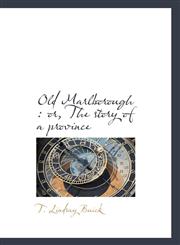 Old Marlborough Or, the Story of a Province,1115619640,9781115619646