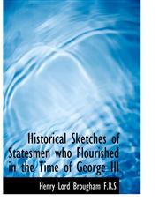 Historical Sketches of Statesmen Who Flourished in the Time of George III,1115567772,9781115567770