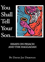 You Shall Tell Your Son Essays on Pesach and the Haggadah,9655440052,9789655440058