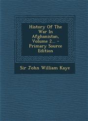 History of the War in Afghanistan, Volume 2... - Primary Source Edition,1294106937,9781294106937