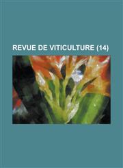 Revue de Viticulture (14 ),1235768465,9781235768460