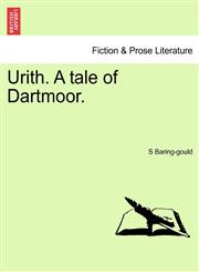 Urith. A tale of Dartmoor.,1240900554,9781240900558