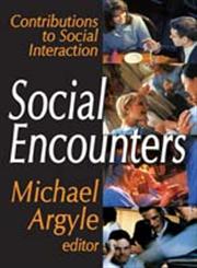 Social Encounters Contributions to Social Interaction,0202362914,9780202362915