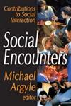 Social Encounters Contributions to Social Interaction,0202362914,9780202362915