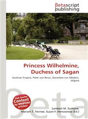 Princess Wilhelmine, Duchess of Sagan,6133526920,9786133526921