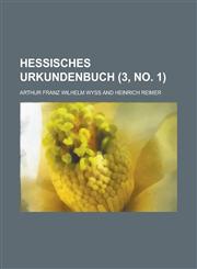 Hessisches Urkundenbuch (3, No. 1 ),1153439158,9781153439152