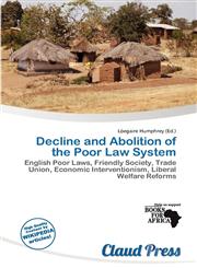 Decline and Abolition of the Poor Law System,6201456007,9786201456006
