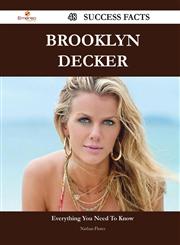 Brooklyn Decker 48 Success Facts - Everything You Need to Know about Brooklyn Decker,1488549796,9781488549793