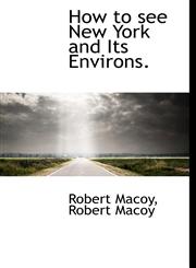 How to see New York and Its Environs.,1140306634,9781140306634