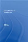 Science Education for Gifted Learners,041539533X,9780415395335