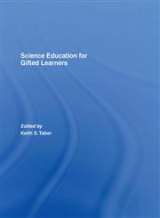 Science Education for Gifted Learners,041539533X,9780415395335