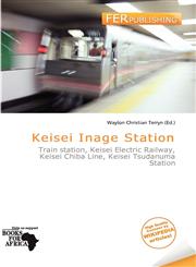 Keisei Inage Station,6137478483,9786137478486