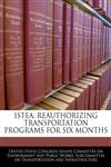 ISTEA REAUTHORIZING TRANSPORTATION PROGRAMS FOR SIX MONTHS,1240449119,9781240449118