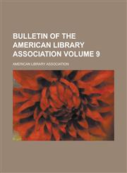 Bulletin of the American Library Association (1911),1153451328,9781153451321