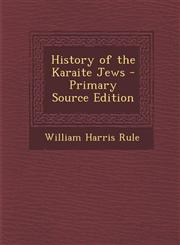 History of the Karaite Jews - Primary Source Edition,1294735241,9781294735243