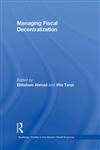 Managing Fiscal Decentralization,0415277388,9780415277389