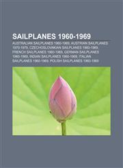 Sailplanes 1960-1969 Australian sailplanes 1960-1969, Austrian sailplanes 1970-1979, Czechoslovakian sailplanes 1960-1969,1156045169,9781156045169