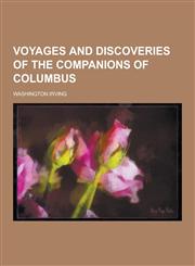 Voyages and Discoveries of the Companions of Columbus,1230304673,9781230304670