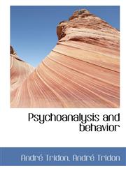 Psychoanalysis and behavior,1115824783,9781115824781