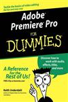 Adobe Premiere Pro for Dummies,076454344X,9780764543449