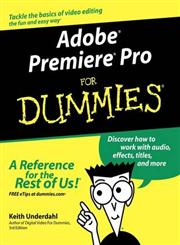Adobe Premiere Pro for Dummies,076454344X,9780764543449