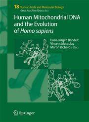 Human Mitochondrial DNA and the Evolution of Homo Sapiens 1st Edition,3540317880,9783540317883