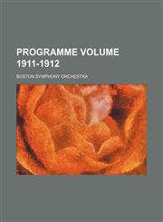 Programme Volume 1911-1912,1130350754,9781130350753