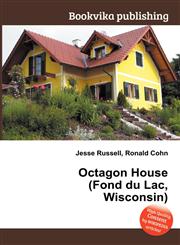 Octagon House (Fond Du Lac, Wisconsin),551145821X,9785511458212