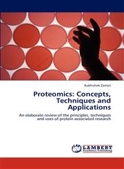 Proteomics Concepts, Techniques and Applications,3659181390,9783659181399