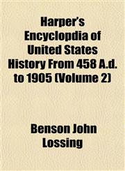 Harper's Encyclopdia of United States History From 458 A.d. to 1905 (Volume 2),1152467166,9781152467163
