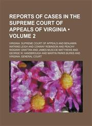 Reports of Cases in the Supreme Court of Appeals of Virginia (Volume 2),1154309320,9781154309324