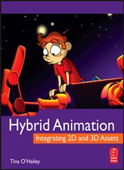 Hybrid Animation Integrating, 2D and, 3D Assets,0240812050,9780240812052