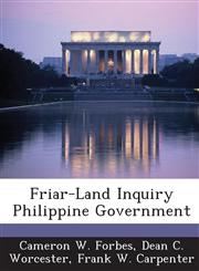 Friar-Land Inquiry Philippine Government,1288720653,9781288720651