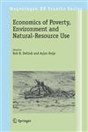 Economics of Poverty, Environment and Natural-Resource Use,1402083033,9781402083037