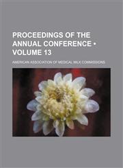 Proceedings of the Annual Conference (Volume 13),1154391590,9781154391596