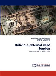 Bolivias External Debt Burden,3838383176,9783838383170