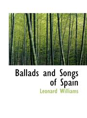 Ballads and Songs of Spain,1110827865,9781110827862