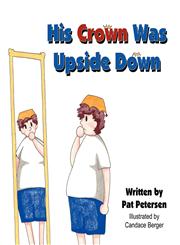 His Crown Was Upside Down,1462637515,9781462637515