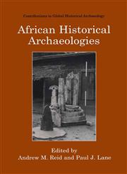 African Historical Archaeologies,0306479958,9780306479953